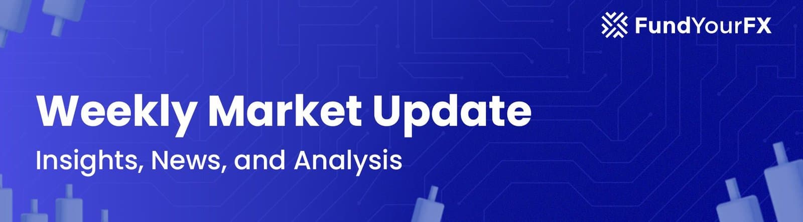 FundYourFX Weekly Newsletter July 8-12, 2024