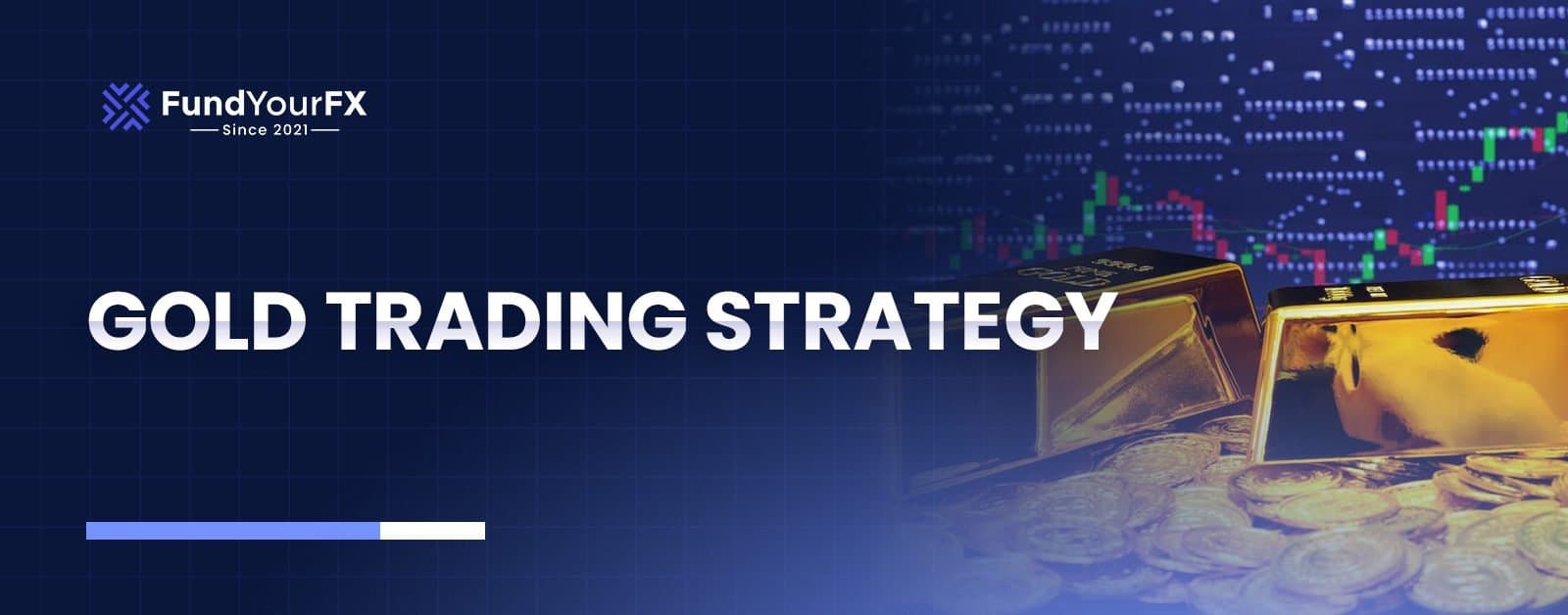 Gold Trading Strategy: How to Trade Gold Successfully in Any Market