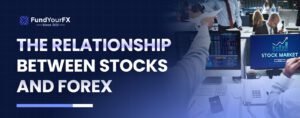 The Relationship Between Stocks and Forex