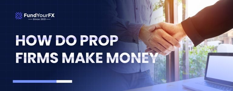 how do prop firms make money