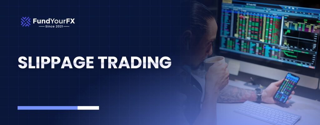 Slippage Trading