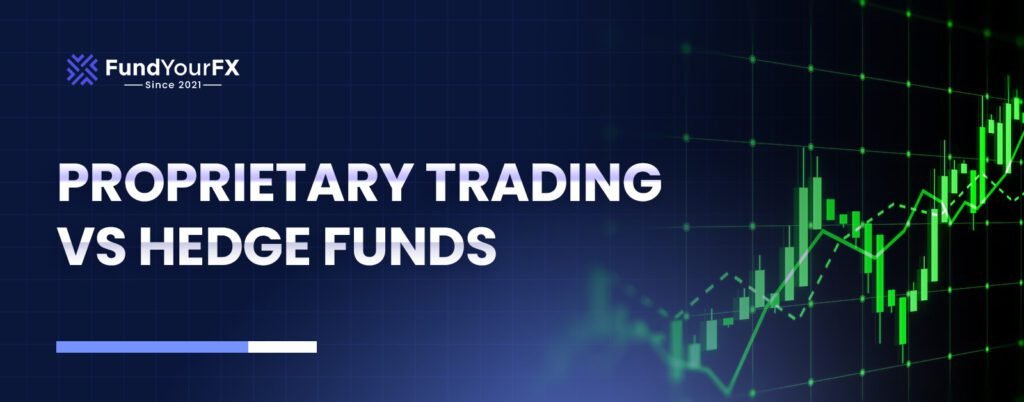 Proprietary trading vs hedge funds